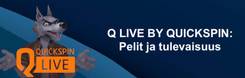 Pystyykö Q Live by Quickspin haastamaan isommat kilpailijat?